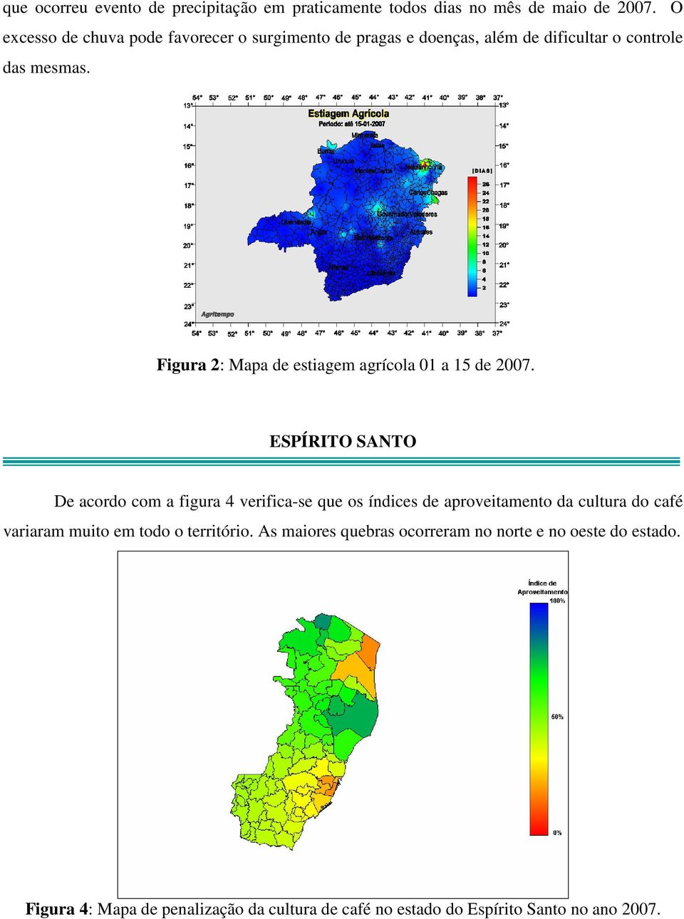 Figura 2: Mapa de estiagem agrícola 01 a 15 de 2007.