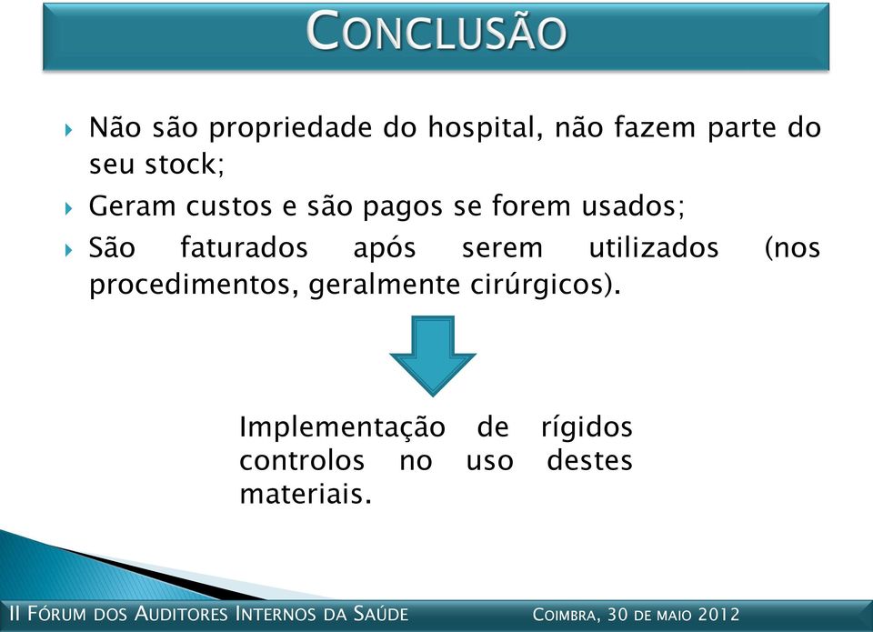 faturados após serem utilizados (nos procedimentos,