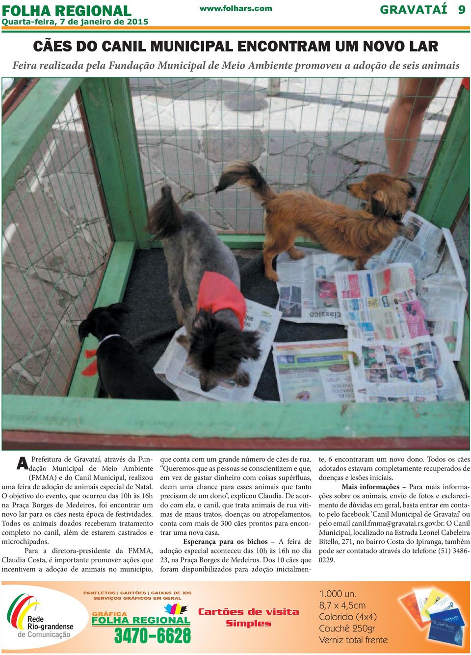 O objetivo do evento, que ocorreu das 10h às 16h na Praça Borges de Medeiros, foi encontrar um novo lar para os cães nesta época de festividades.