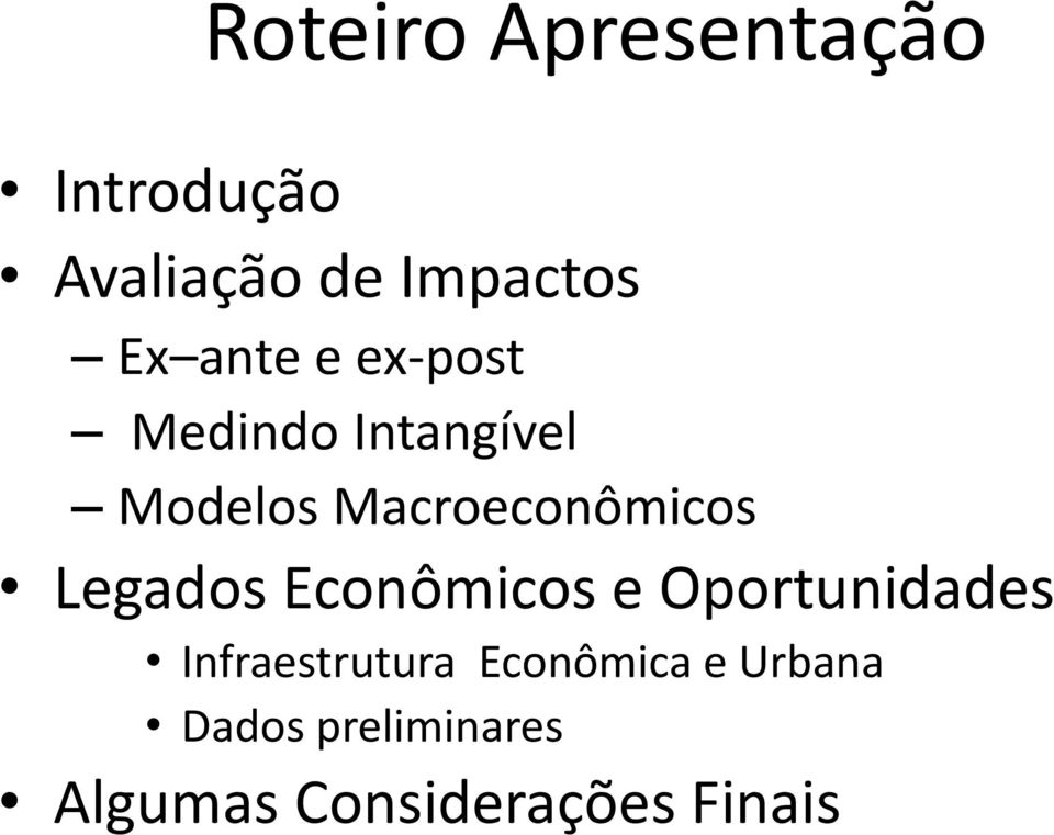 Legados Econômicos e Oportunidades Infraestrutura