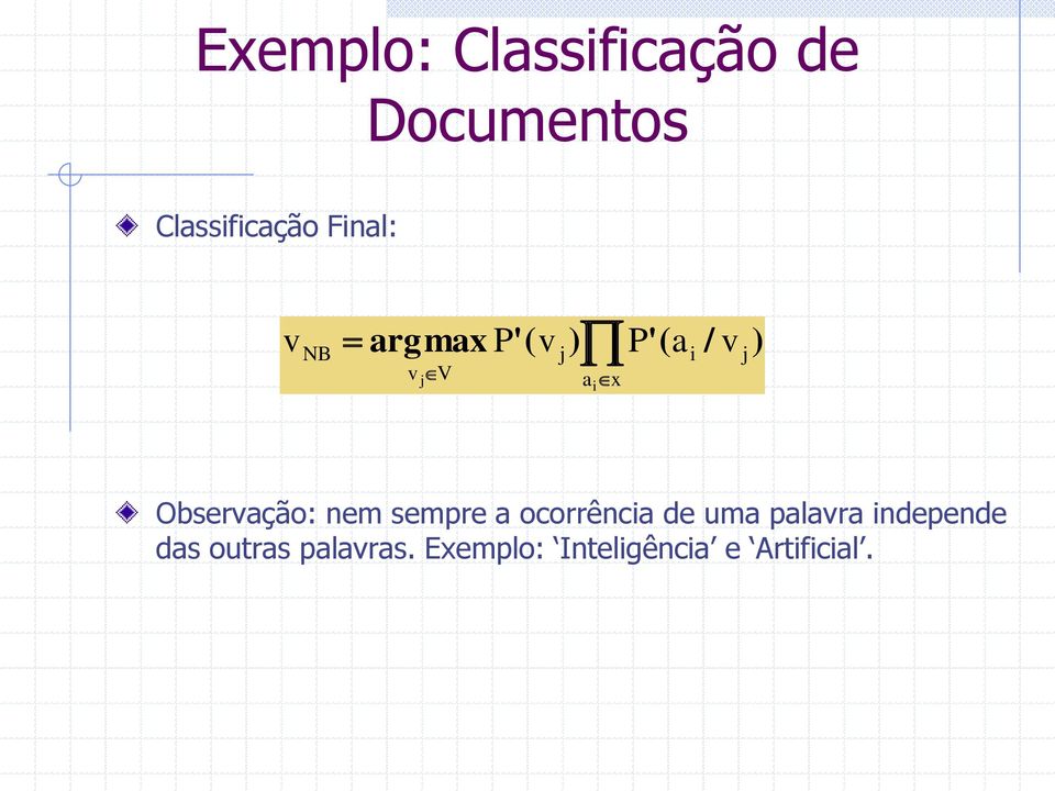 Observação: nem sempre a ocorrência de uma palavra