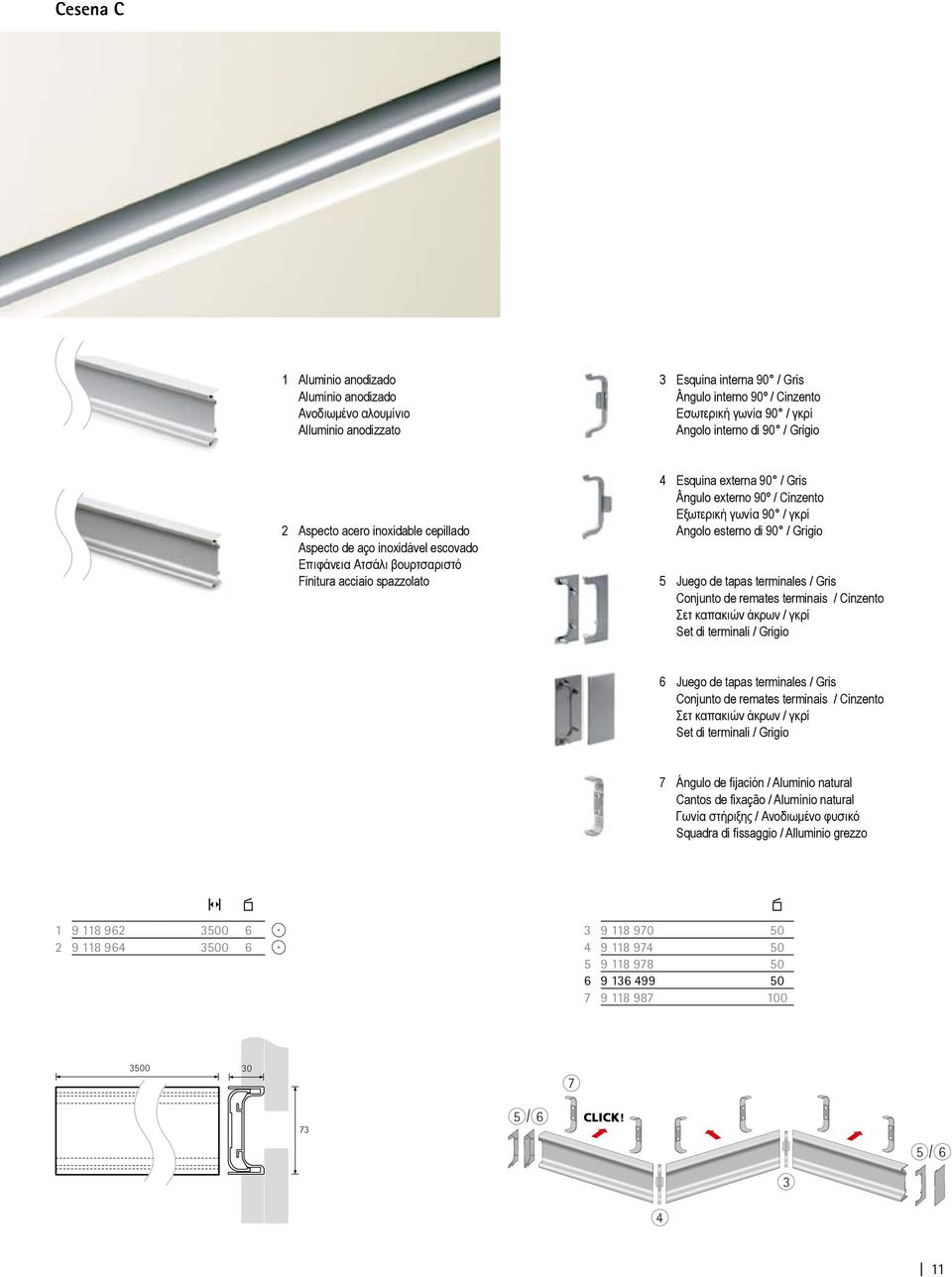 Εξωτερική γωνία 90 / γκρί Angolo esterno di 90 / Grigio 5 Juego de tapas terminales / Gris Conjunto de remates terminais / Cinzento Σετ καπακιών άκρων / γκρί Set di terminali / Grigio 6 Juego de