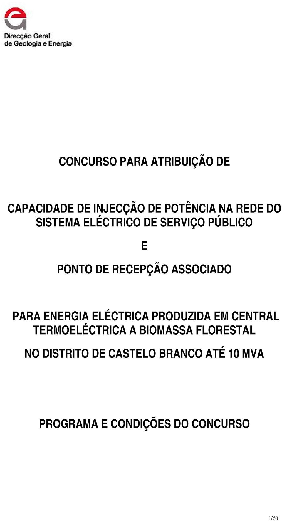 ENERGIA ELÉCTRICA PRODUZIDA EM CENTRAL TERMOELÉCTRICA A BIOMASSA FLORESTAL