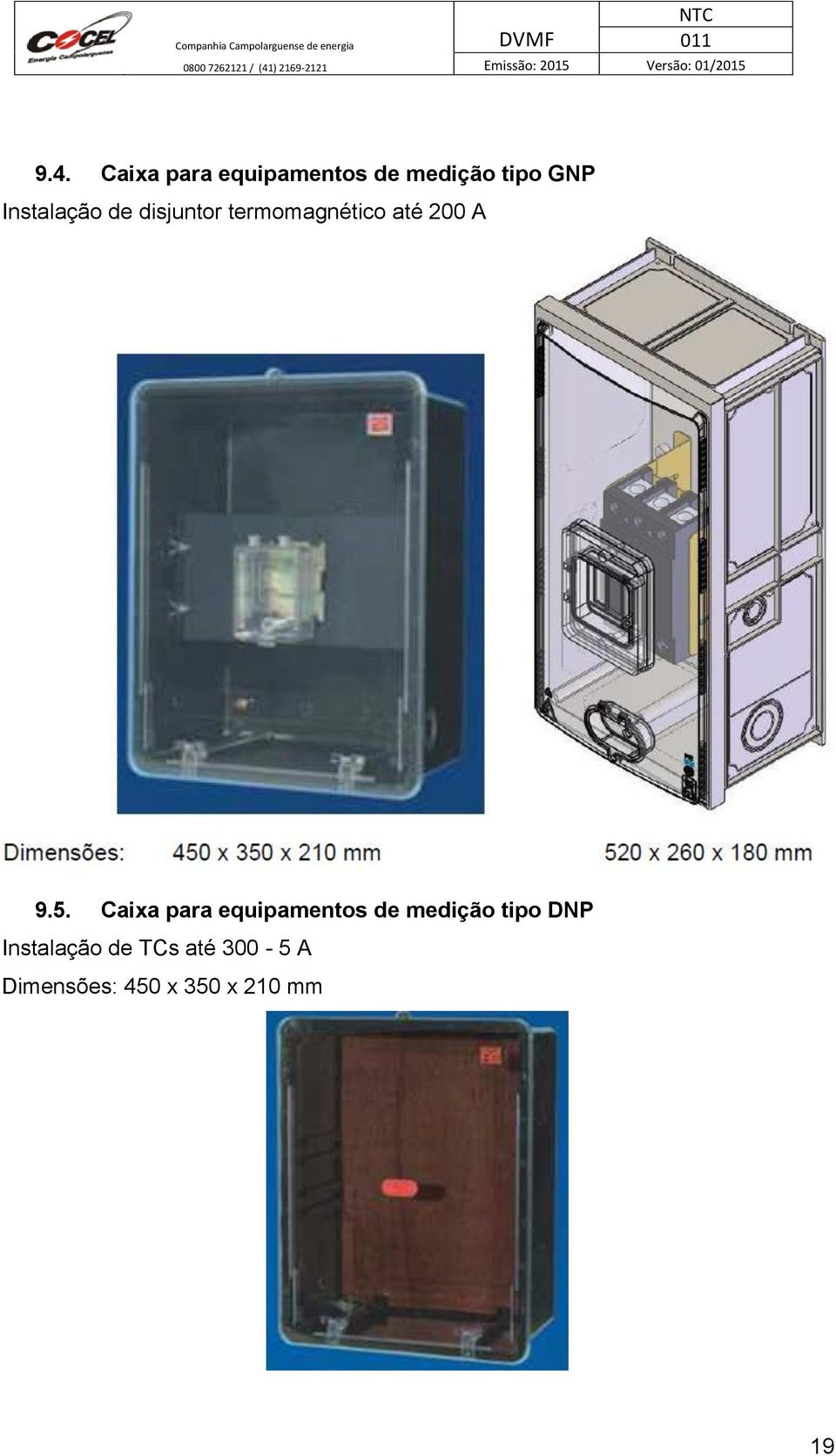 Caixa para equipamentos de medição tipo DNP