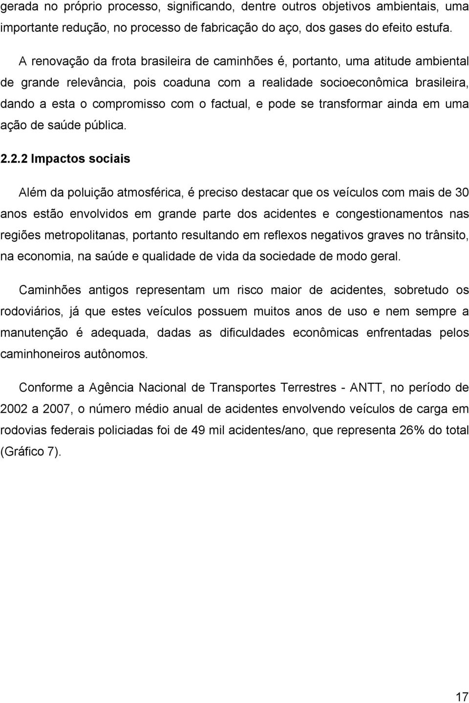 e pode se transformar ainda em uma ação de saúde pública. 2.