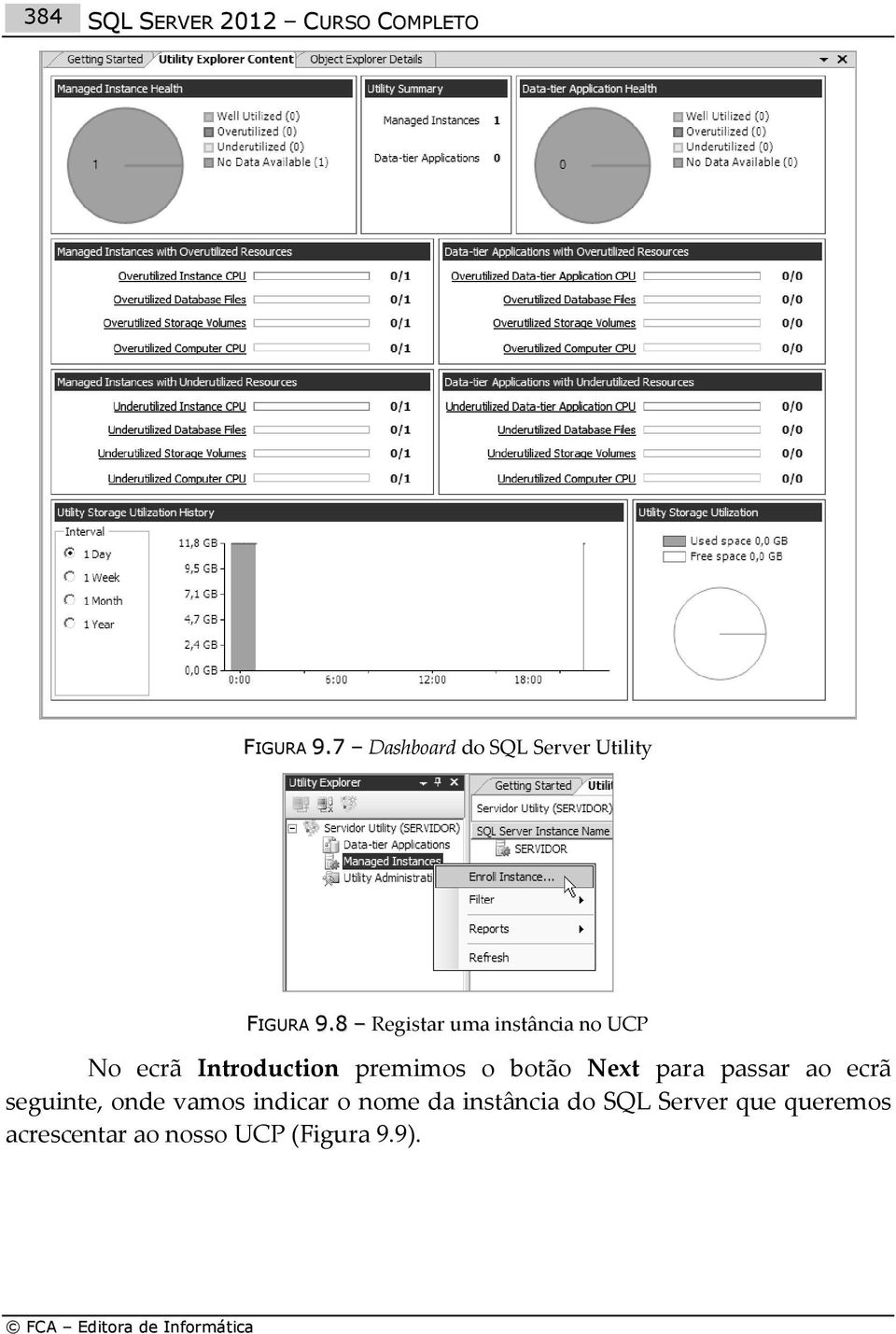 8 Registar uma instância no UCP No ecrã Introduction premimos o botão