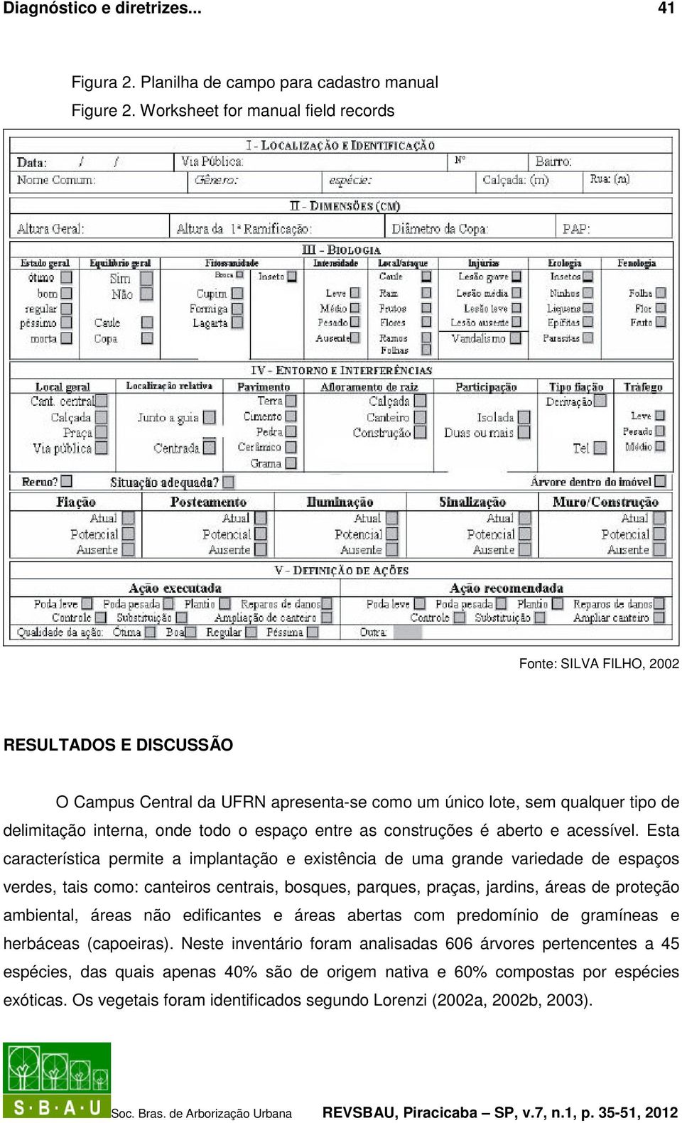 espaço entre as construções é aberto e acessível.