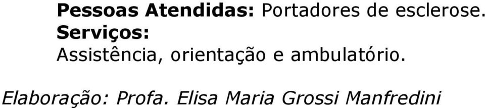 Assistência, orientação e