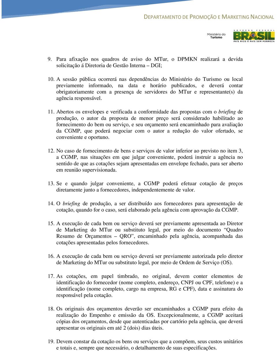 e representante(s) da agência responsável. 11.