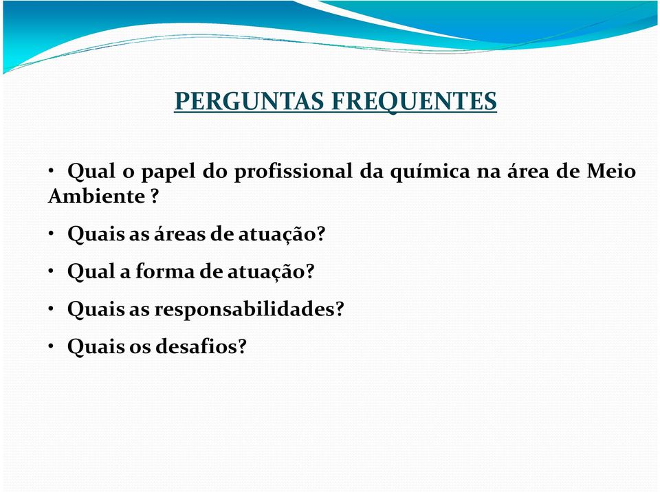 Ambiente? Quaisasáreasdeatuação?