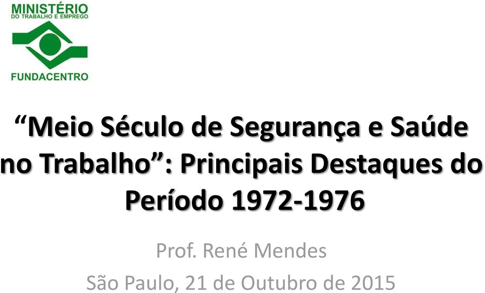 do Período 1972-1976 Prof.