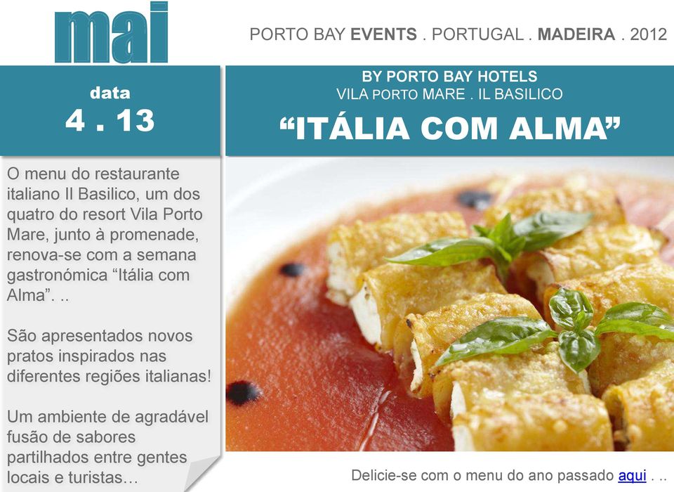 renova-se com a semana gastronómica Itália com Alma... BY PORTO BAY HOTELS VILA PORTO MARE.