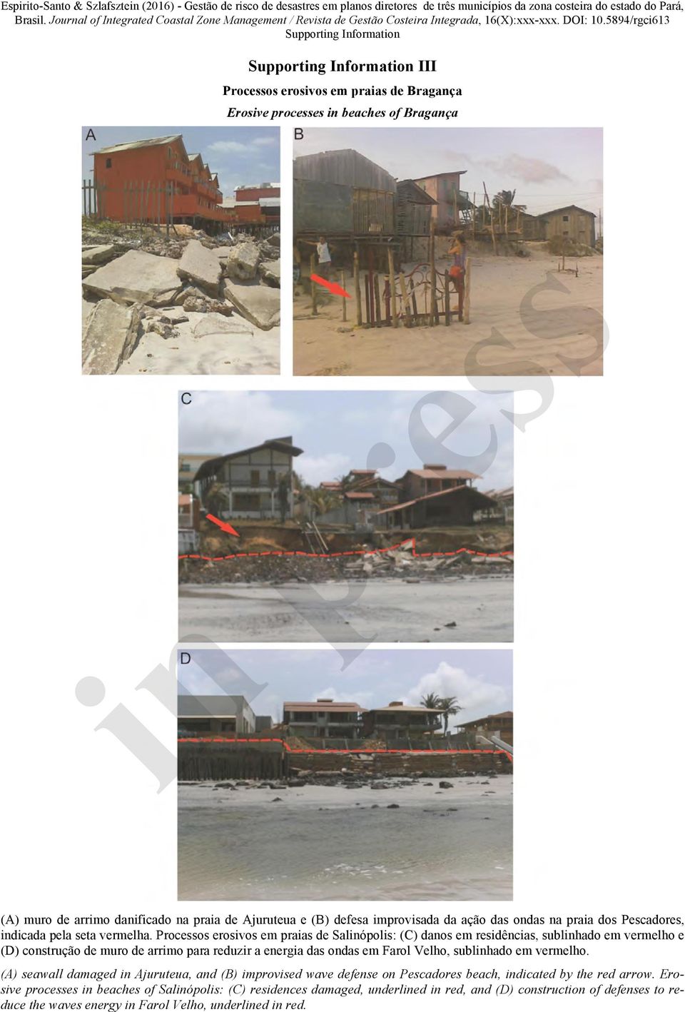 Processos erosivos em praias de Salinópolis: (C) danos em residências, sublinhado em vermelho e (D) construção de muro de arrimo para reduzir a energia das ondas em Farol Velho,