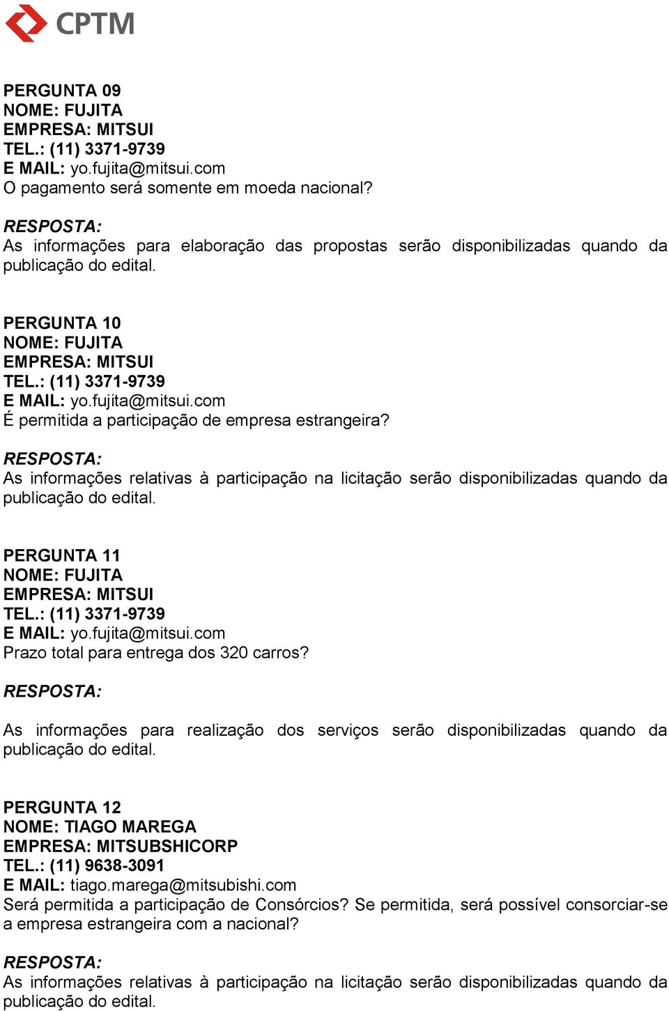 PERGUNTA 11 Prazo total para entrega dos 320 carros?