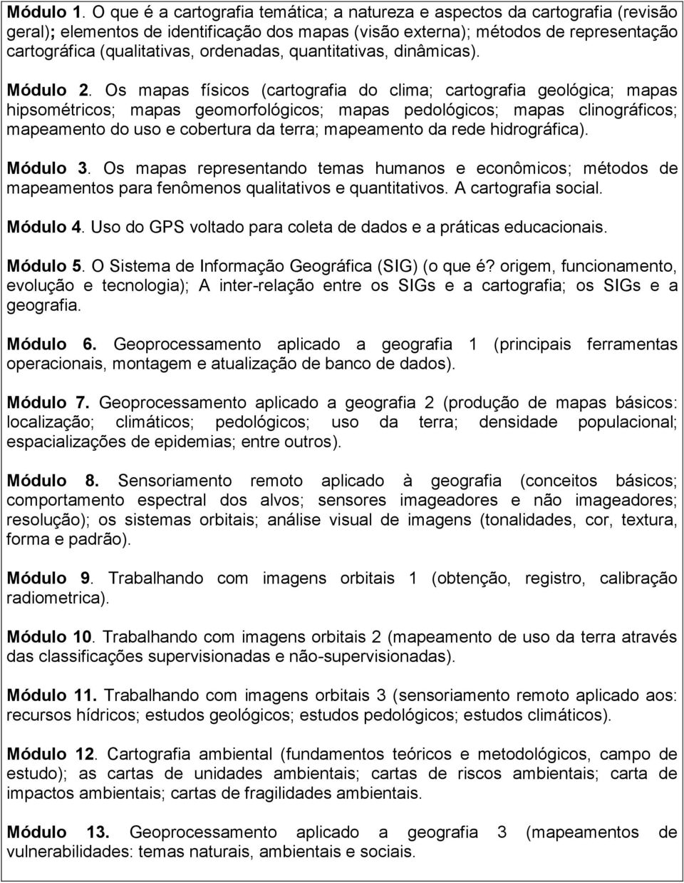 ordenadas, quantitativas, dinâmicas). Módulo 2.