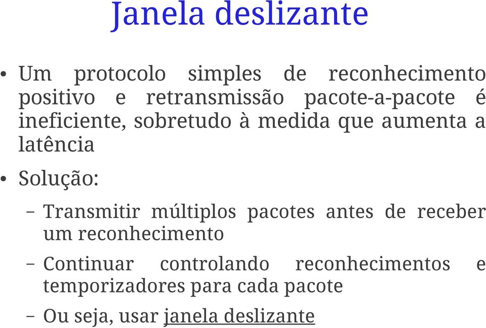 Transmitir múltiplos pacotes antes de receber um reconhecimento Continuar