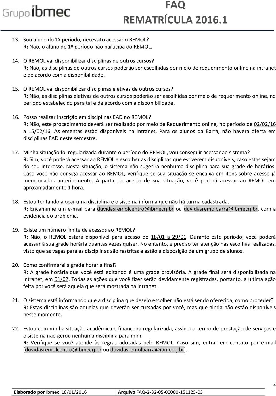 O REMOL vai disponibilizar disciplinas eletivas de outros cursos?