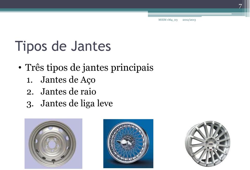 1. Jantes de Aço 2.