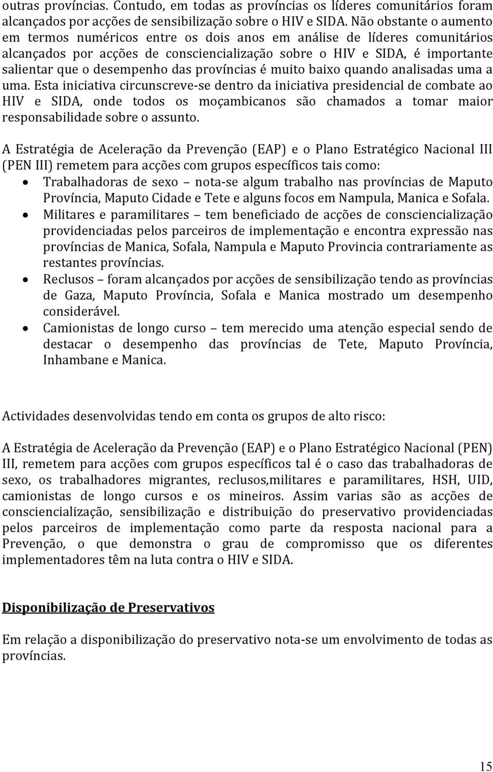 desempenho das províncias é muito baixo quando analisadas uma a uma.