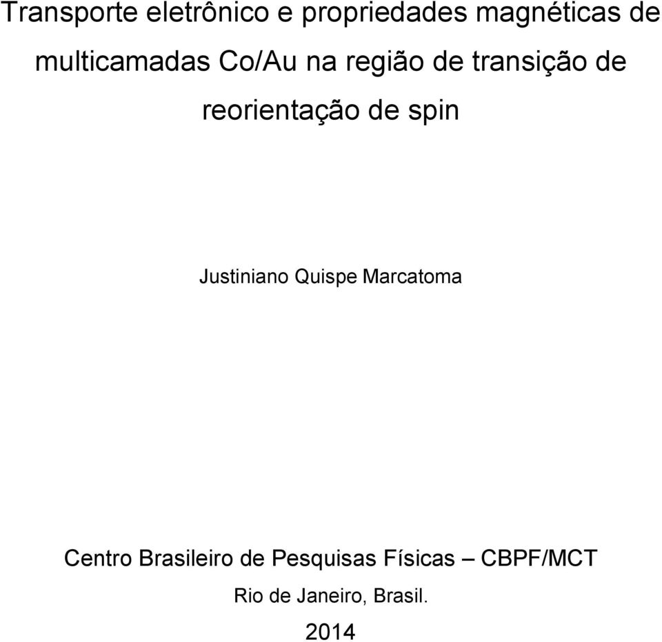 reorientação de spin Justiniano Quispe Marcatoma Centro