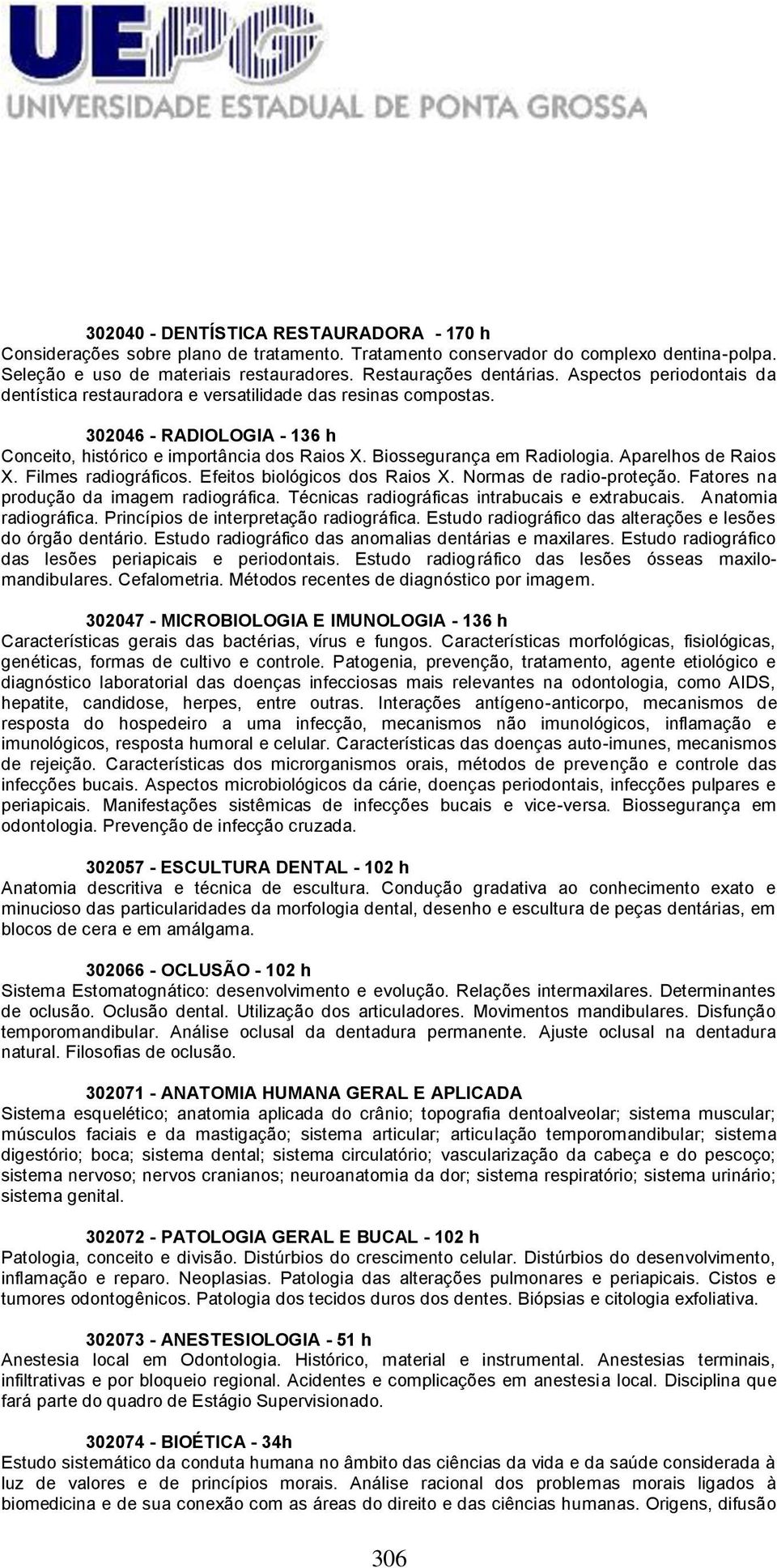 Aparelhos de Raios X. Filmes radiográficos. Efeitos biológicos dos Raios X. Normas de radio-proteção. Fatores na produção da imagem radiográfica. Técnicas radiográficas intrabucais e extrabucais.