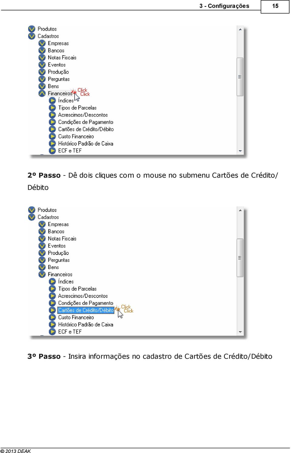 Crédito/ Débito 3º Passo - Insira