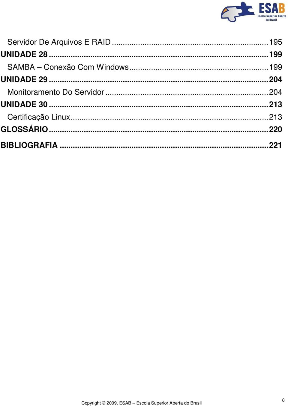 .. 204 Monitoramento Do Servidor... 204 UNIDADE 30.