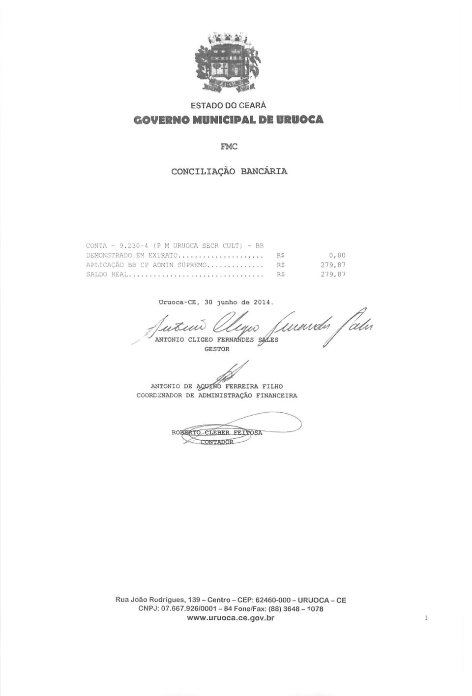 R$ SALDO REAL R$ 0,00 279,87 279,87 Uruoca-CE, 30 junho de 2014.