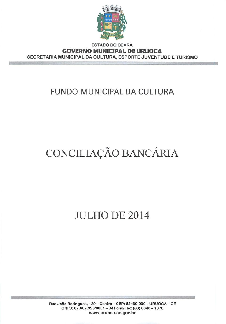 MUNICIPAL DA CULTURA CONCILIAÇÃO BANCARIA JULHO