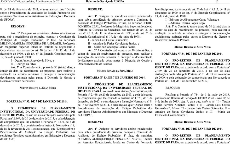 6º d Emd Ciuci º 19, d 4 d juh d 1998: Dm Jm Azvd d Siv; Rdi d Siv. A. 2º A Cmiã á pz d 30 (i) di, c d d d cbim d pc, p iz viçã d fid vid dcumçã dvidm id p p à Dii d Gã Dvvim d.