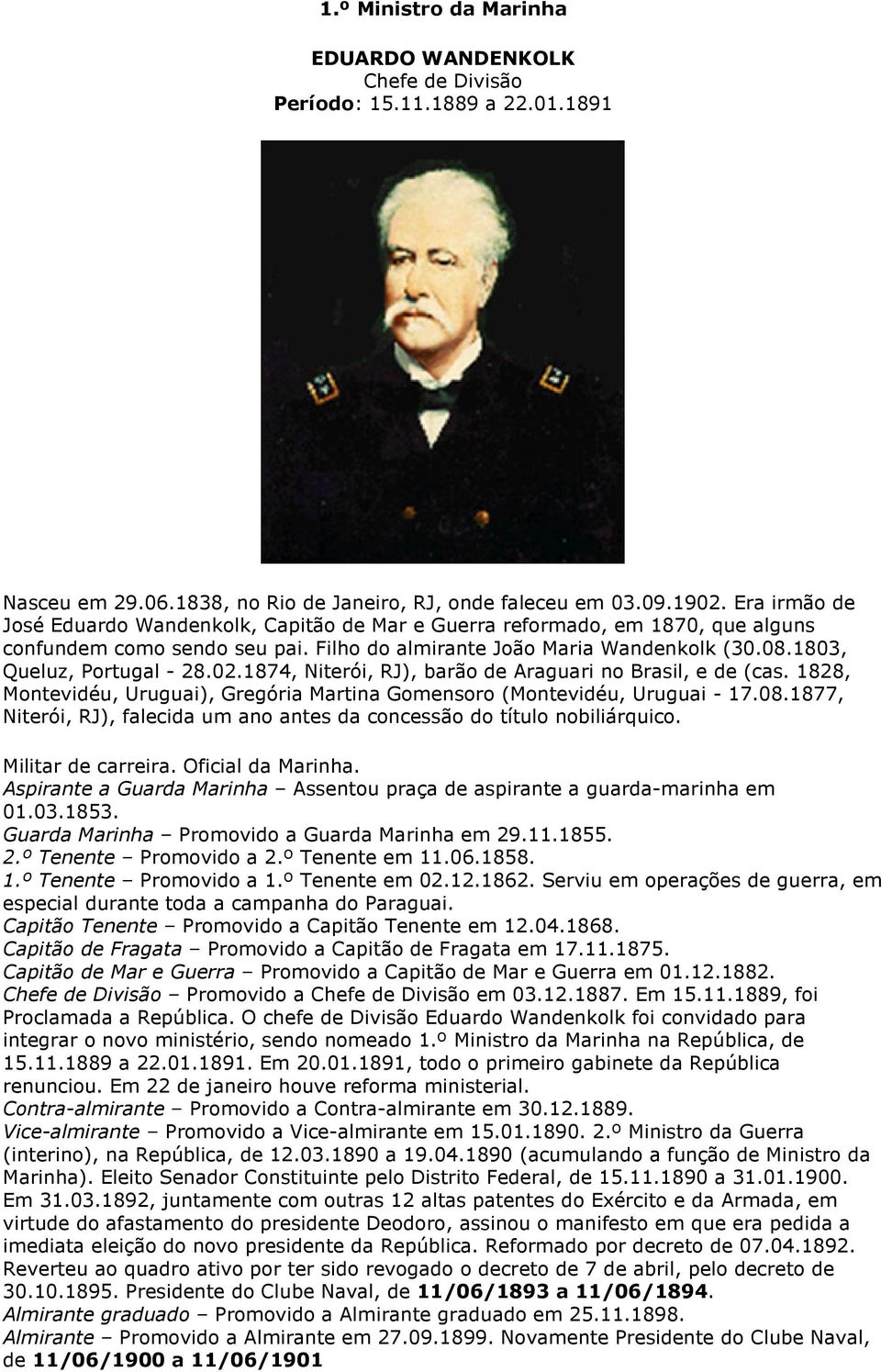 02.1874, Niterói, RJ), barão de Araguari no Brasil, e de (cas. 1828, Montevidéu, Uruguai), Gregória Martina Gomensoro (Montevidéu, Uruguai - 17.08.