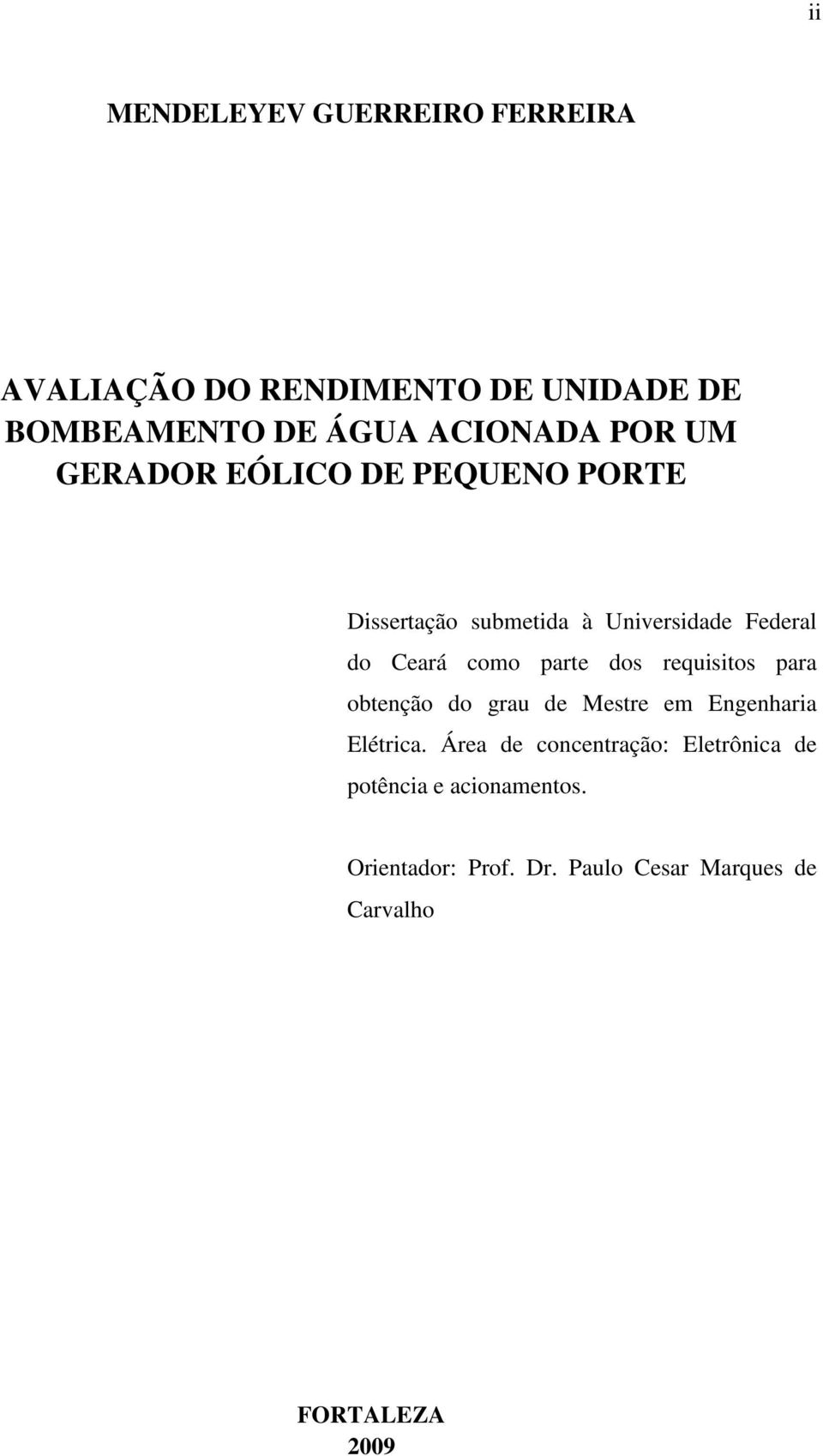 parte dos requisitos para obtenção do grau de Mestre em Engenharia Elétrica.