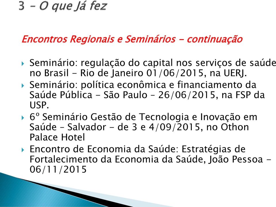 Seminário: política econômica e financiamento da Saúde Pública - São Paulo 26/06/2015, na FSP da USP.