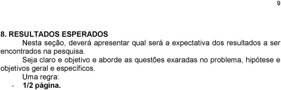 Seja claro e objetivo e aborde as questões exaradas no problema,