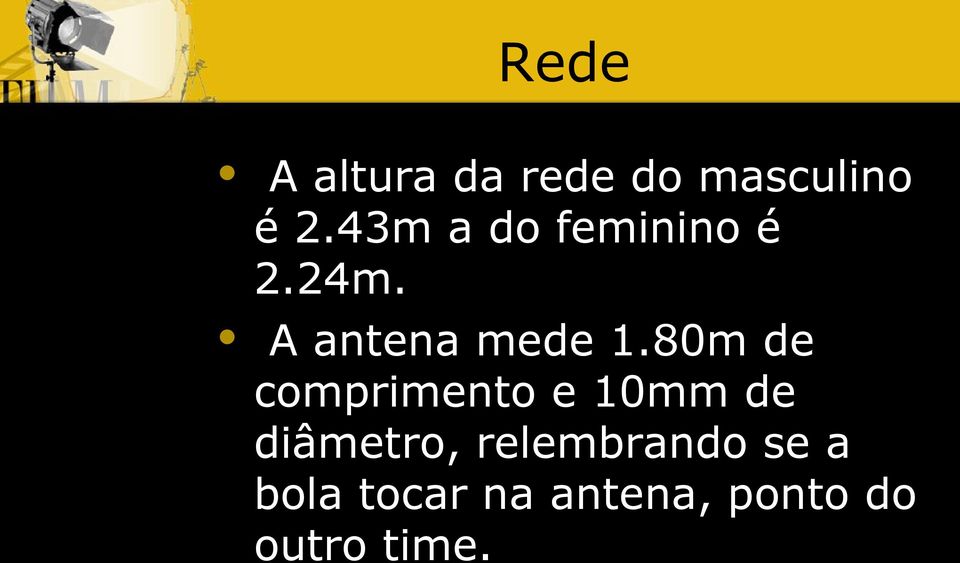 80m de comprimento e 10mm de diâmetro,