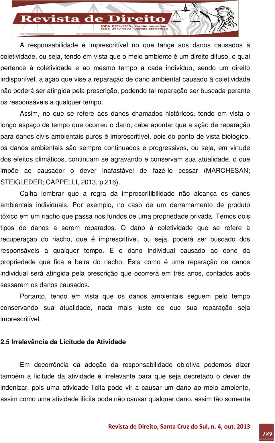 os responsáveis a qualquer tempo.