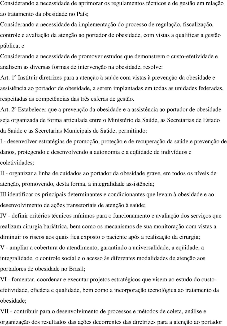 analisem as diversas formas de intervenção na obesidade, resolve: Art.