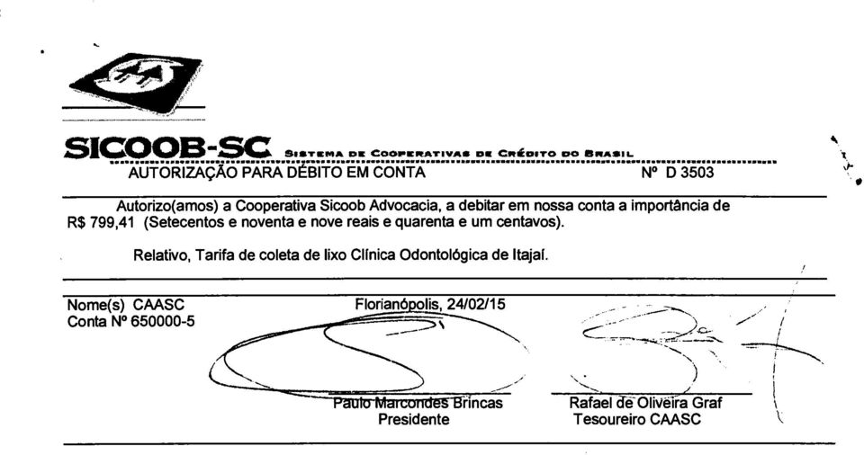 imprtância de R$ 799,41 (Setecents e nventa e nve reais e quarenta e um centavs).