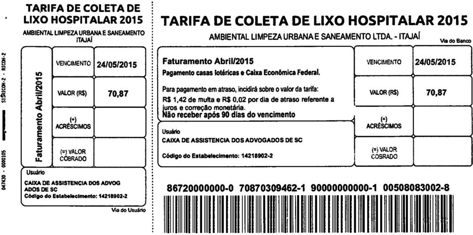 VENCIMENTO 24/05/2015 VALOR (RS) ACRESCIMOS (r) VALOR Para pagament em atras, incidirá sbre valr da tarifa: RI 1,42 de multa e R$ 0,02 pr dia de atras referente a jurs e crreçã