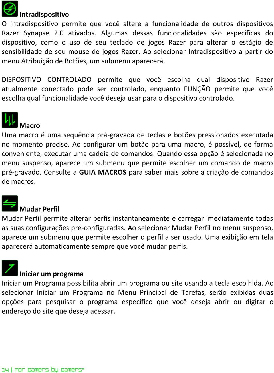 Ao selecionar Intradispositivo a partir do menu Atribuição de Botões, um submenu aparecerá.