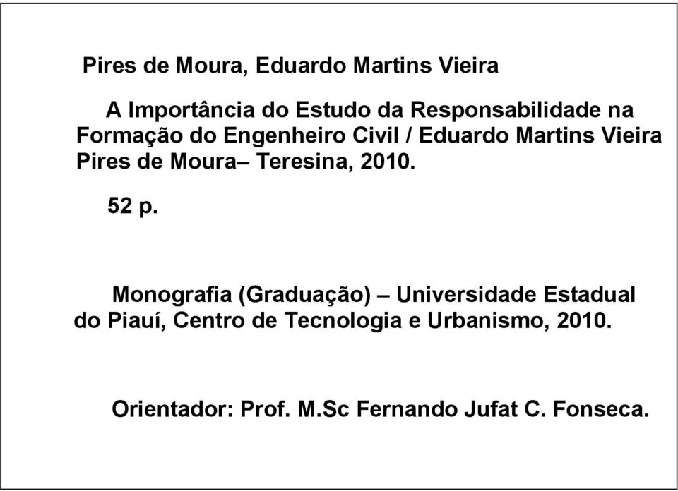 de Moura Teresina, 2010. 52 p.