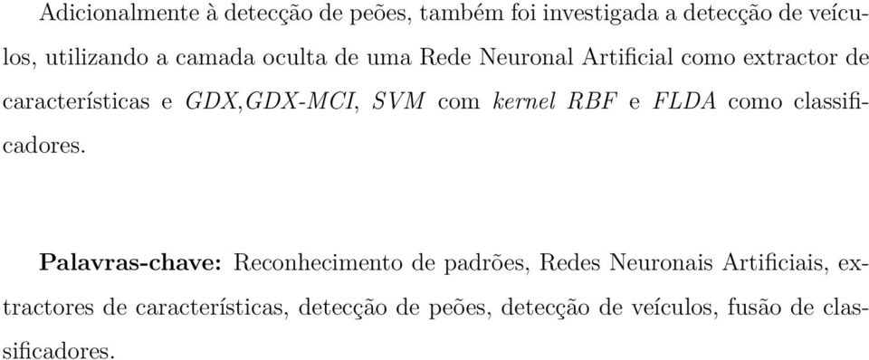 RBF e FLDA como classificadores.