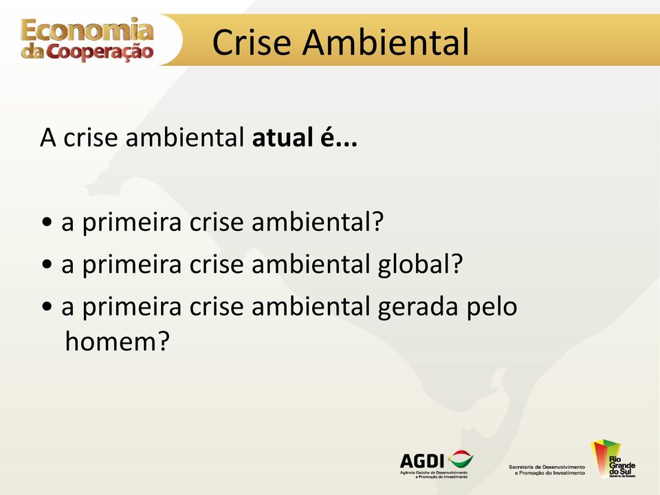 a primeira crise ambiental global?