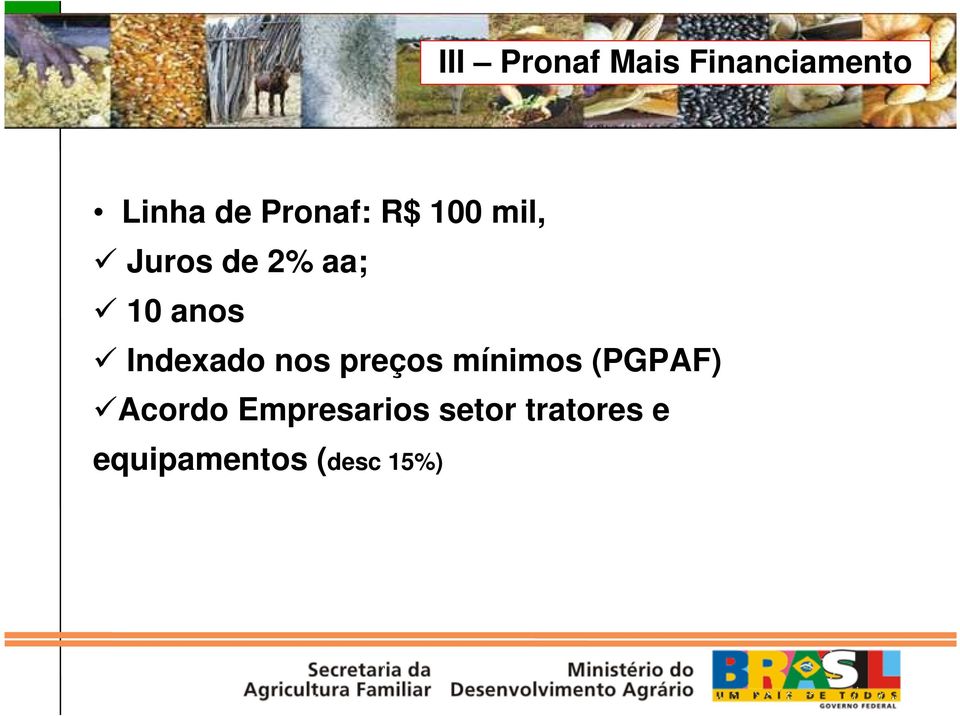 Indexado nos preços mínimos (PGPAF) Acordo