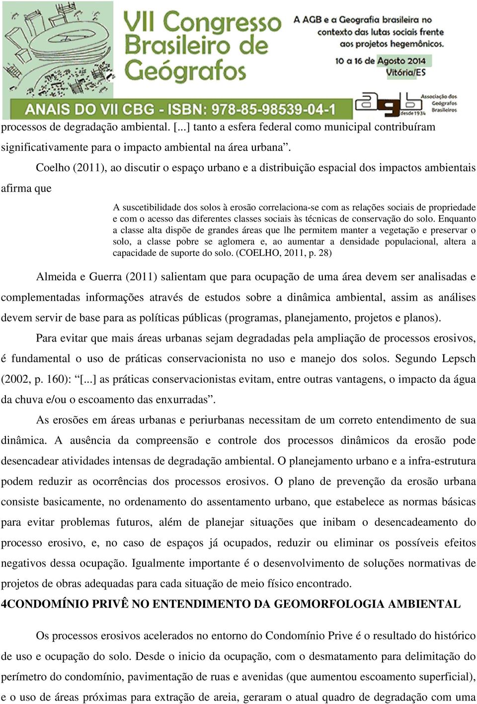 com o acesso das diferentes classes sociais às técnicas de conservação do solo.