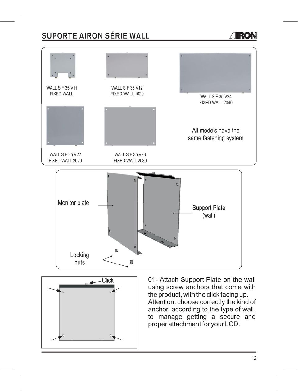 01- Attach Support Plate on the wall using screw anchors that come with the product, with the click facing up.