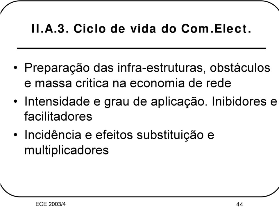 na economia de rede Intensidade e grau de aplicação.