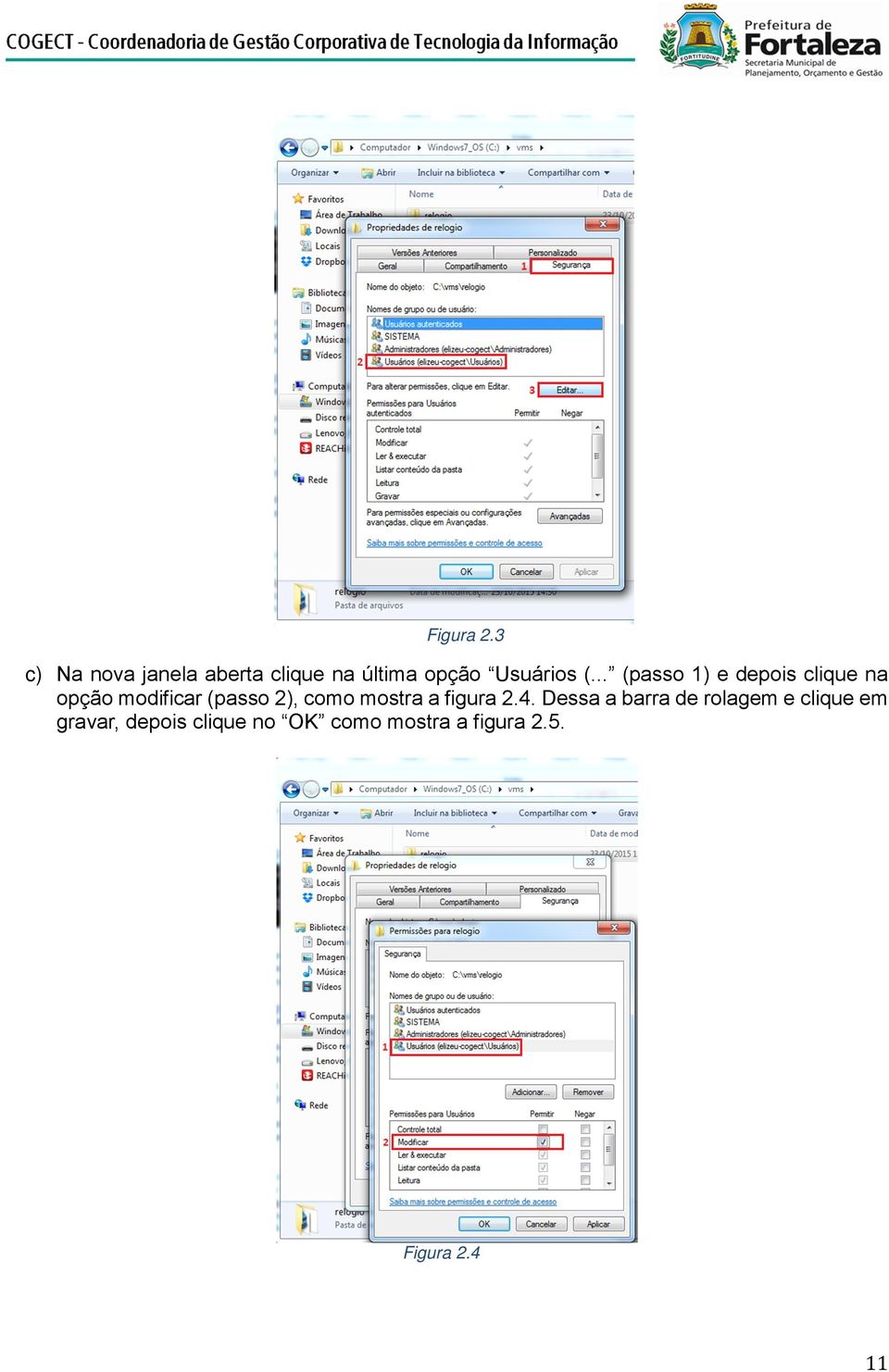 .. (passo 1) e depois clique na opção modificar (passo 2), como