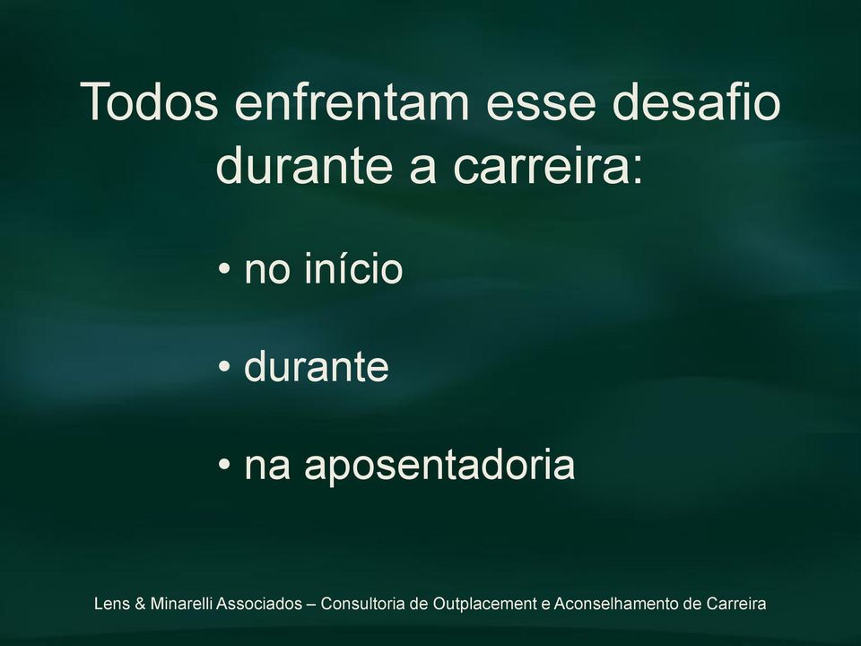 carreira: no início