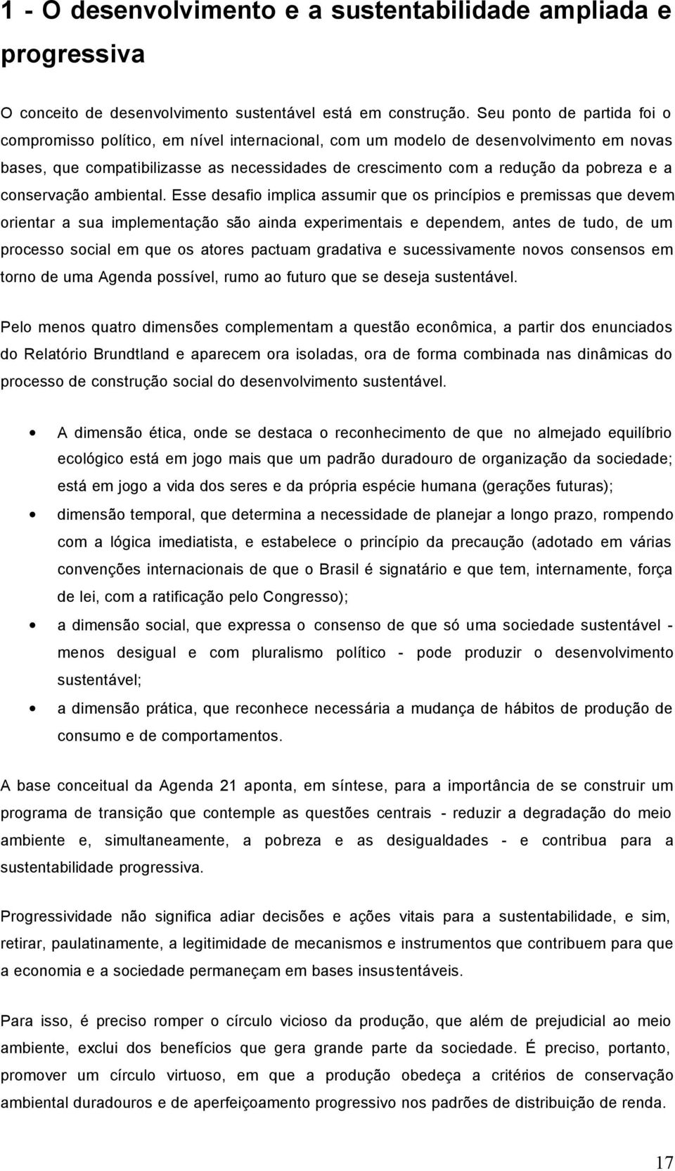 e a conservação ambiental.